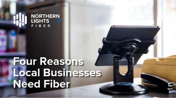 Four Reasons Local Businesses Need Fiber Internet